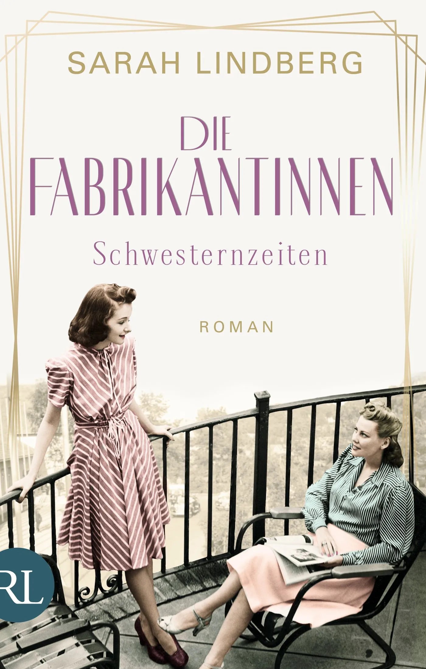Buchcover von 'Die Fabrikantinnen – Schwesternzeiten' - Taschenbuch von Sarah Lindberg