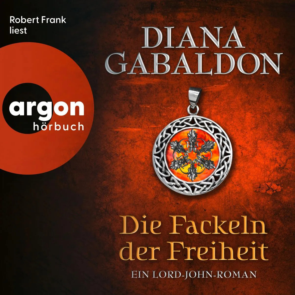 Cover: Die Fackeln der Freiheit - Ein Lord-John-Roman (Hörbuch Download) von Diana Gabaldon