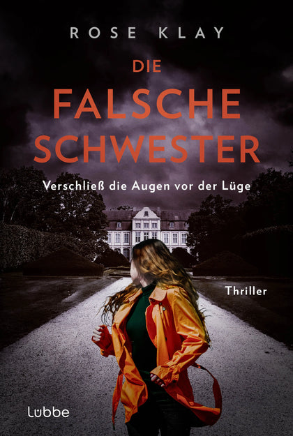 Buchcover von 'Die falsche Schwester - Verschließ die Augen vor der Lüge' - Taschenbuch von Rose Klay