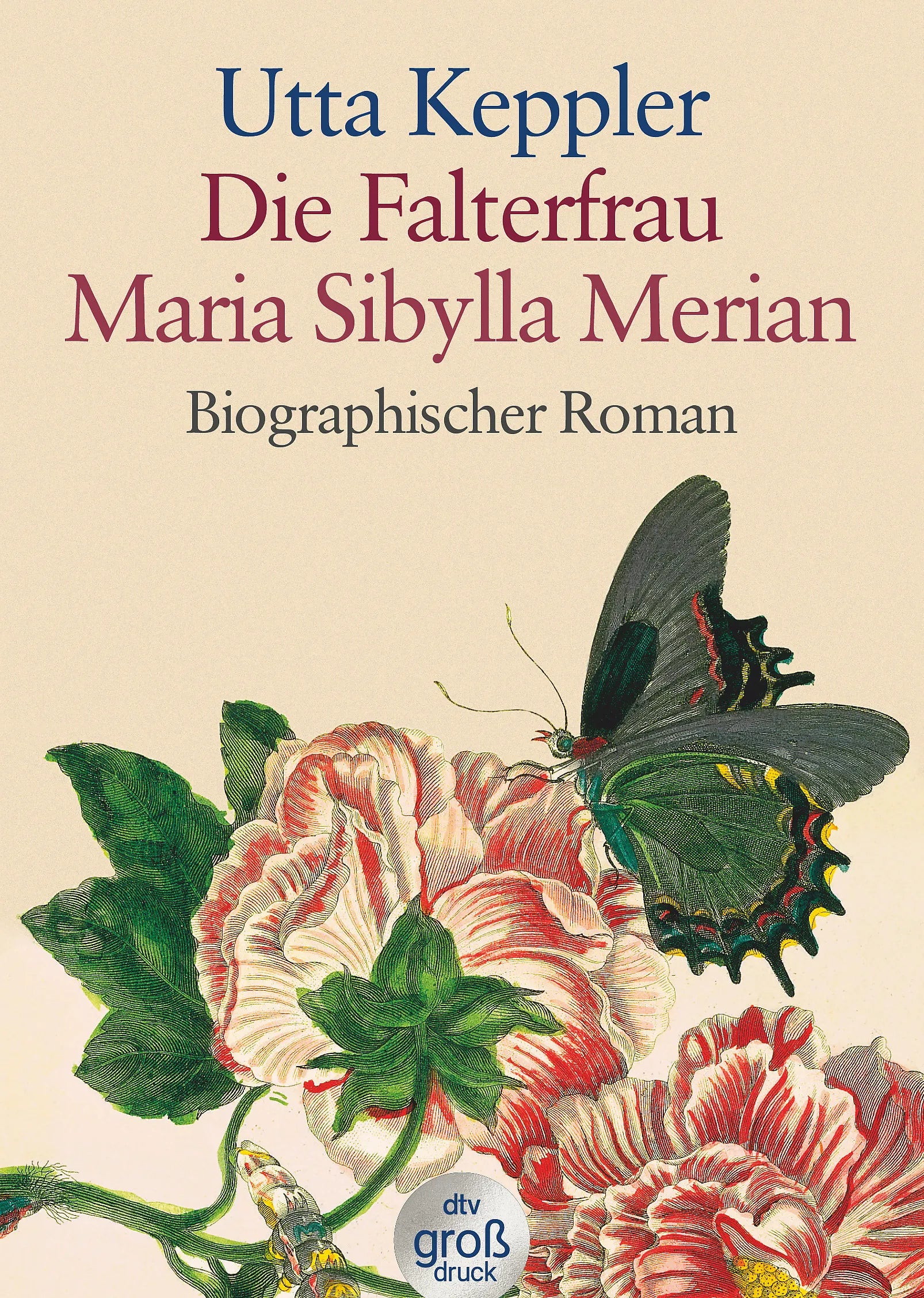 Cover: Die Falterfrau. Maria Sibylla Merian (Taschenbuch) von Utta Keppler