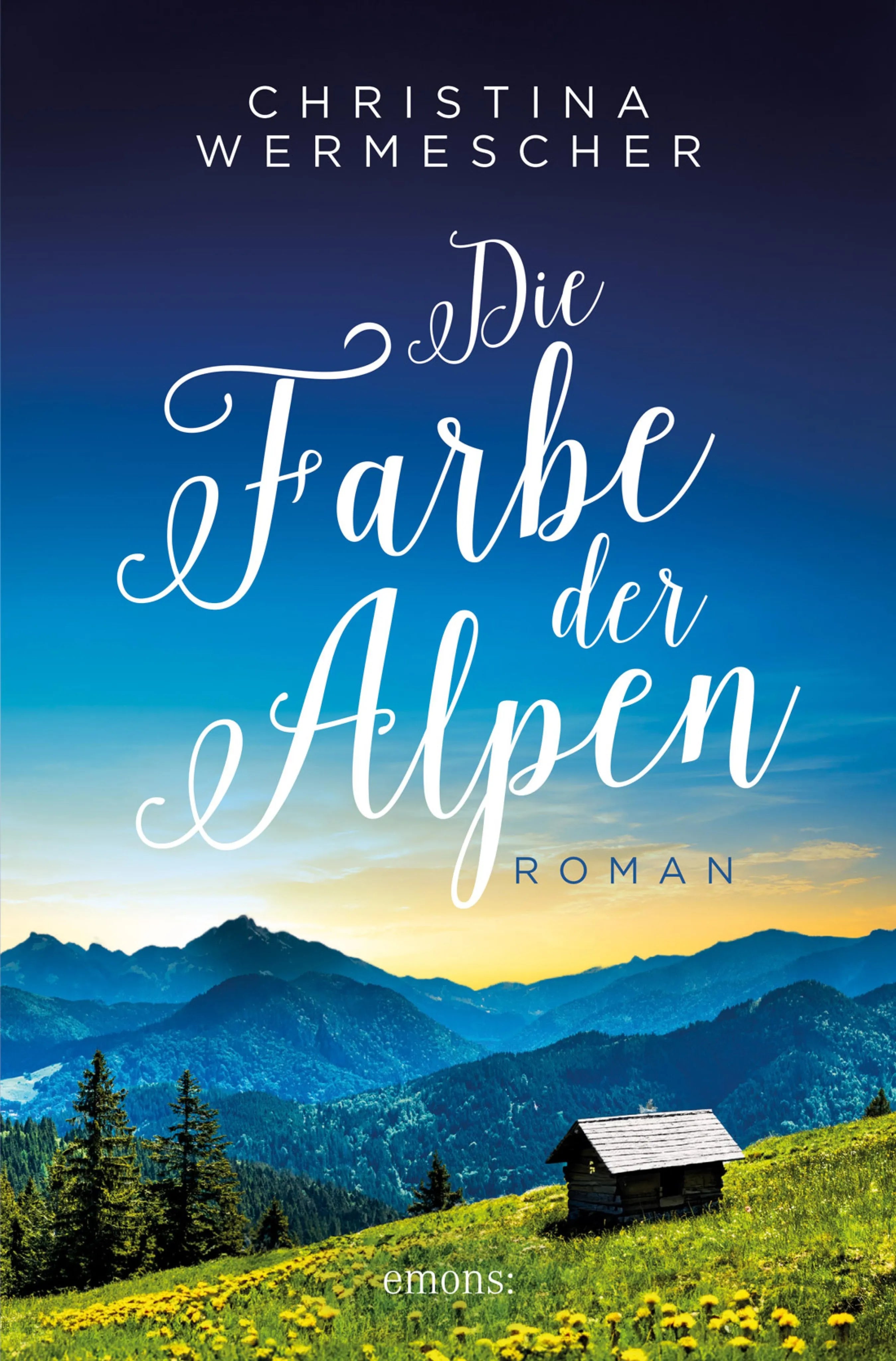 Cover: Die Farbe der Alpen (E-Book) von Christina Wermescher