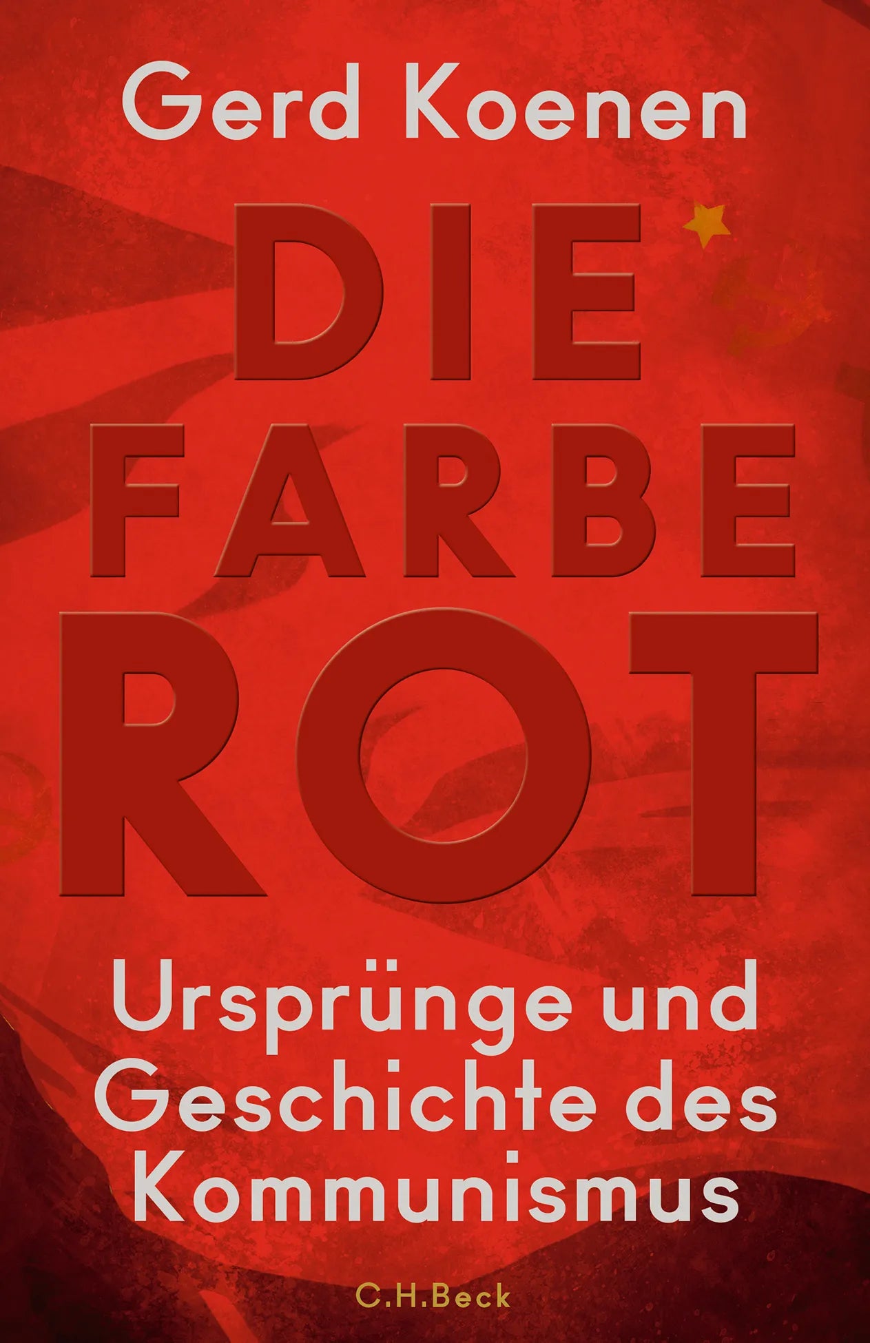 Buchcover von 'Die Farbe Rot' - Gebundene Ausgabe von Gerd Koenen