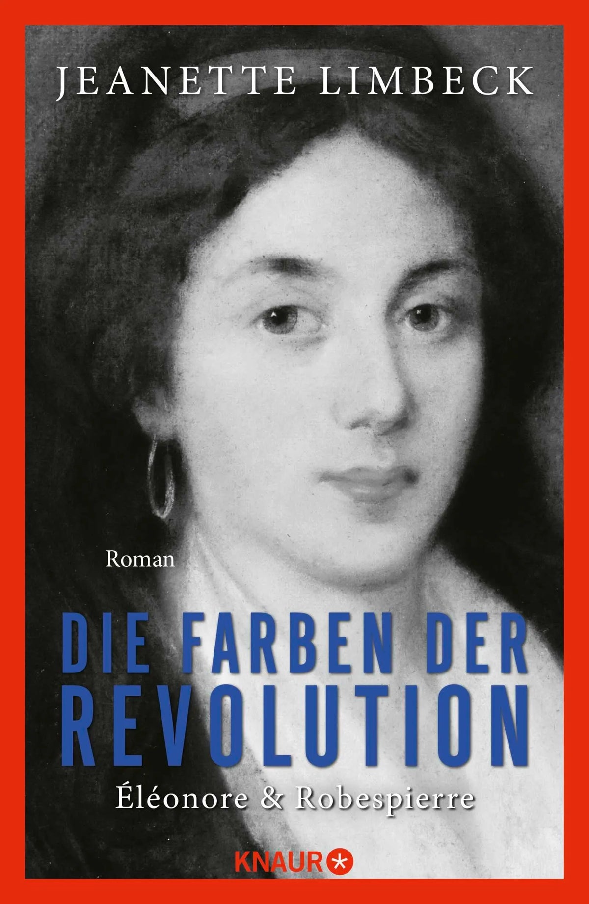 Cover: Die Farben der Revolution. Éléonore und Robespierre (Hardcover) von Jeanette Limbeck