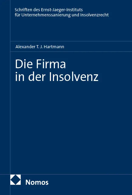 Cover: Die Firma in der Insolvenz (E-Book) von Alexander T.J. Hartmann