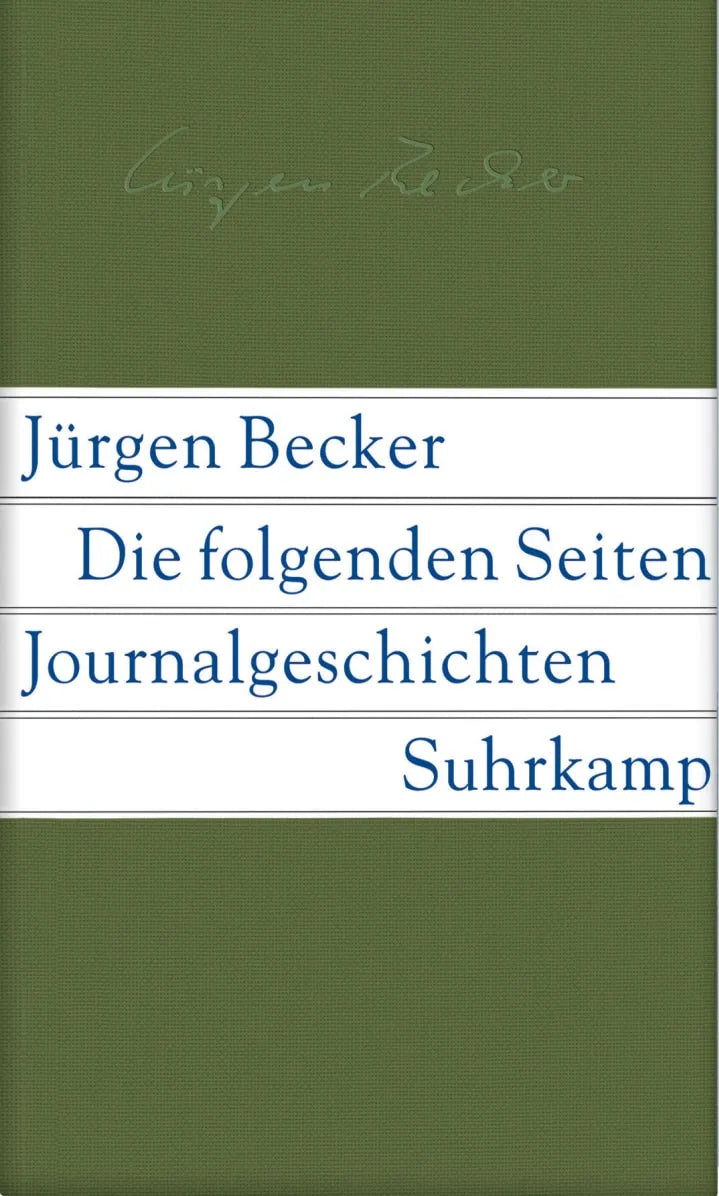 Buchcover von 'Die folgenden Seiten' - Gebundene Ausgabe von Jürgen Becker