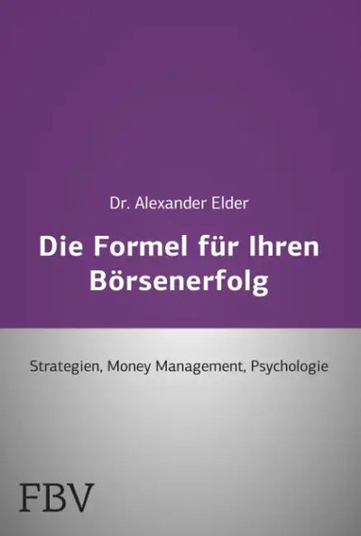Die Formel für Ihren Börsenerfolg 2 Bde.