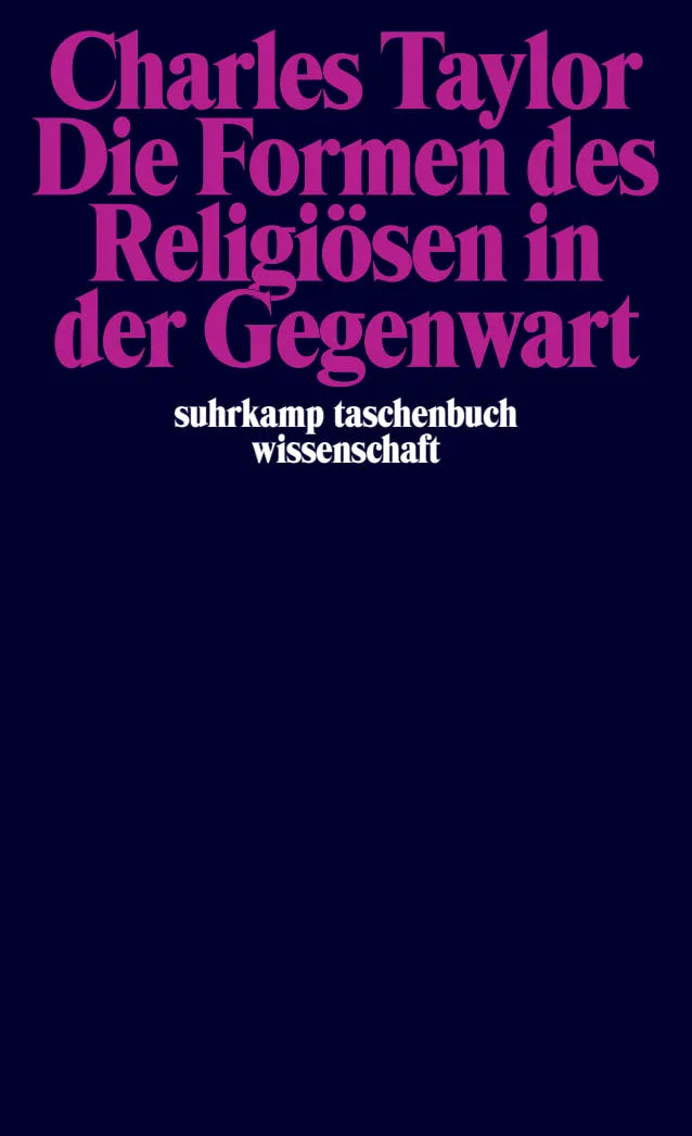 Buchcover von 'Die Formen des Religiösen in der Gegenwart' - Taschenbuch von Charles Taylor