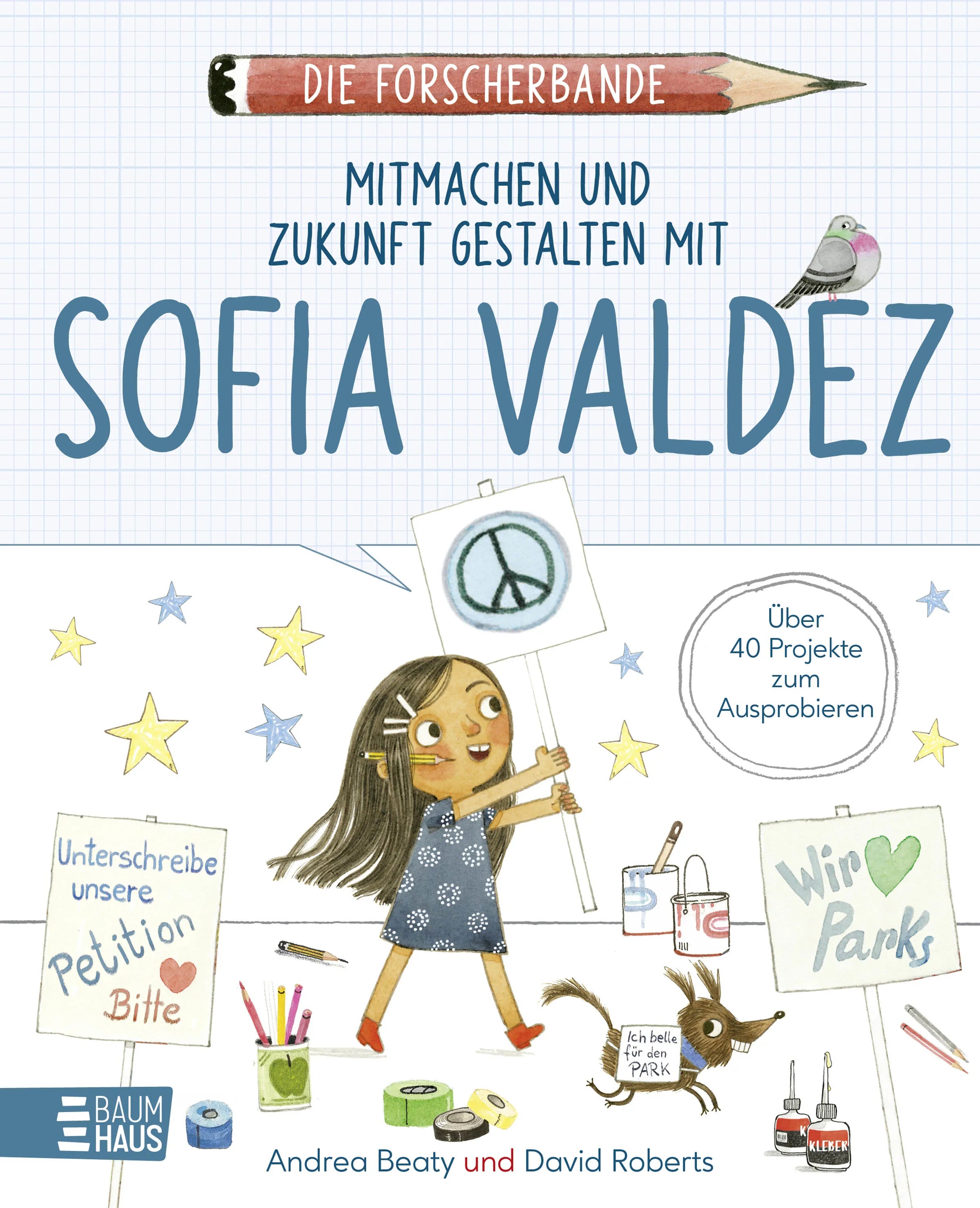 Buchcover von 'Die Forscherbande - Mitmachen und Zukunft gestalten mit Sofia Valdez' - Paperback von Andrea Beaty