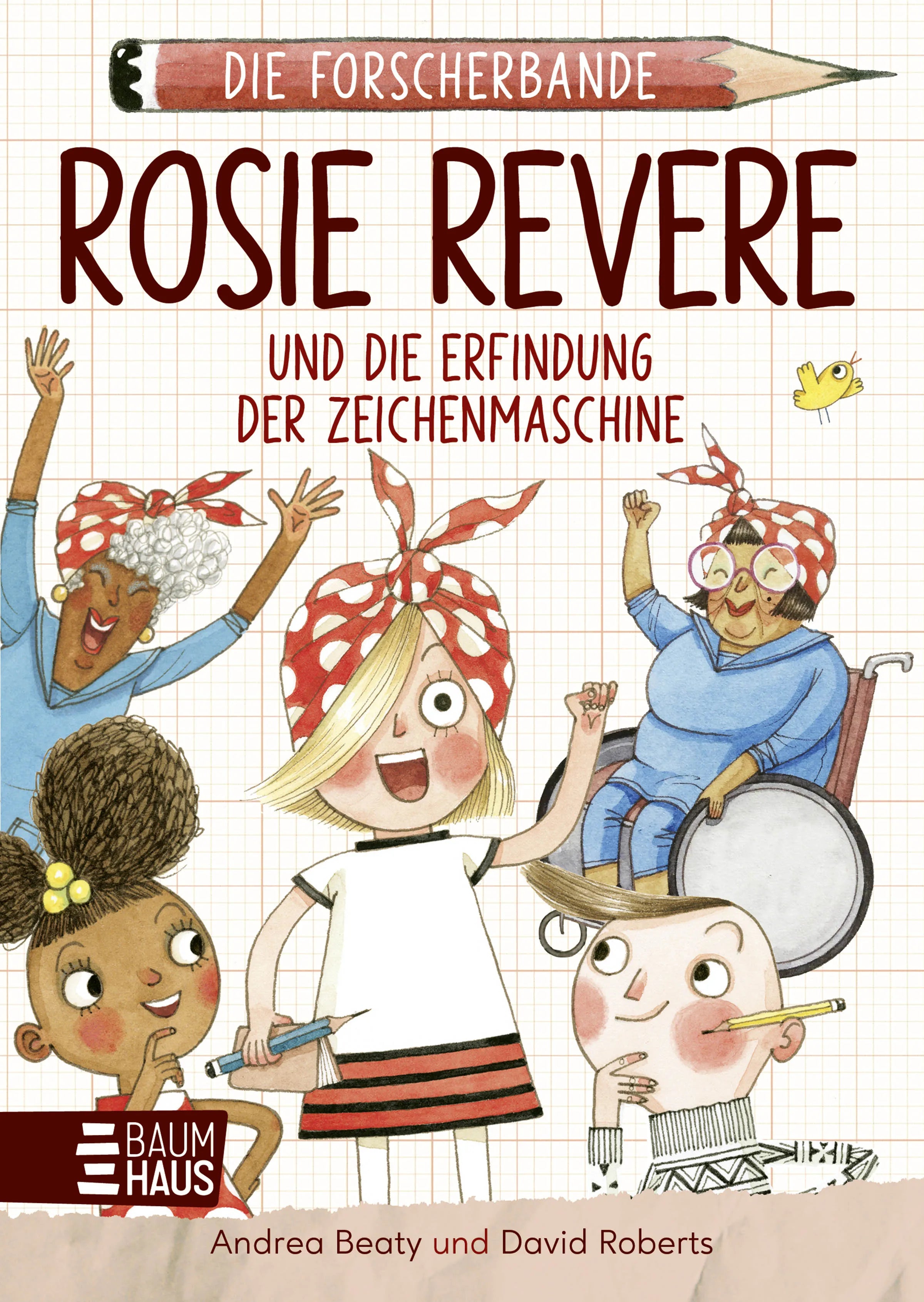Buchcover von 'Die Forscherbande: Rosie Revere und die Erfindung der Zeichenmaschine' - Gebundene Ausgabe von Andrea Beaty