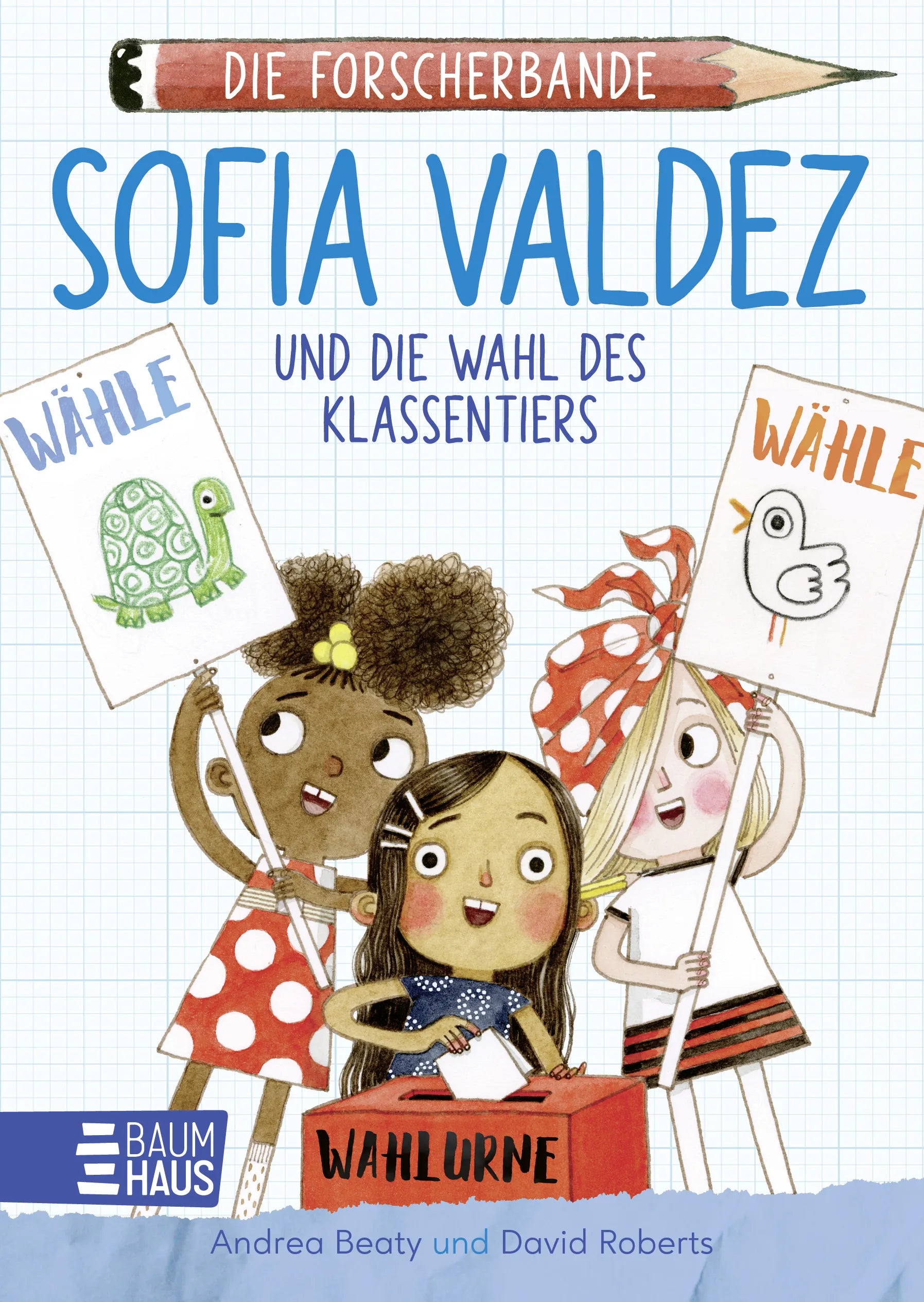 Buchcover von 'Die Forscherbande - Sofia Valdez und die Wahl des Klassentiers' - Gebundene Ausgabe von Andrea Beaty