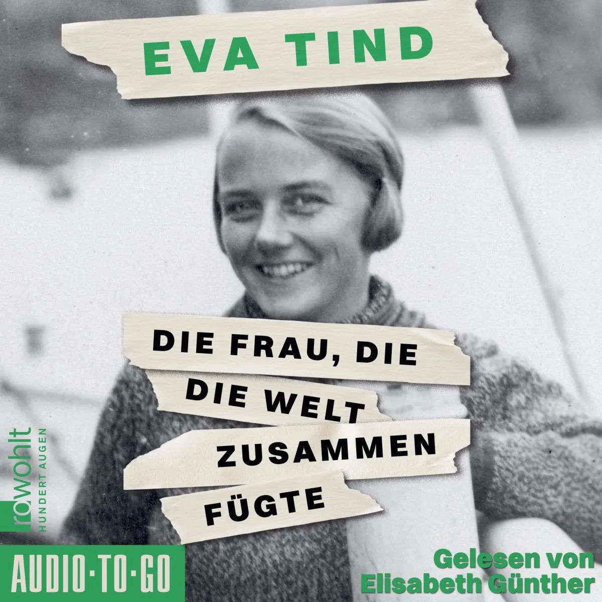 Cover: Die Frau, die die Welt zusammenfügte (Hörbuch Download) von Eva Tind