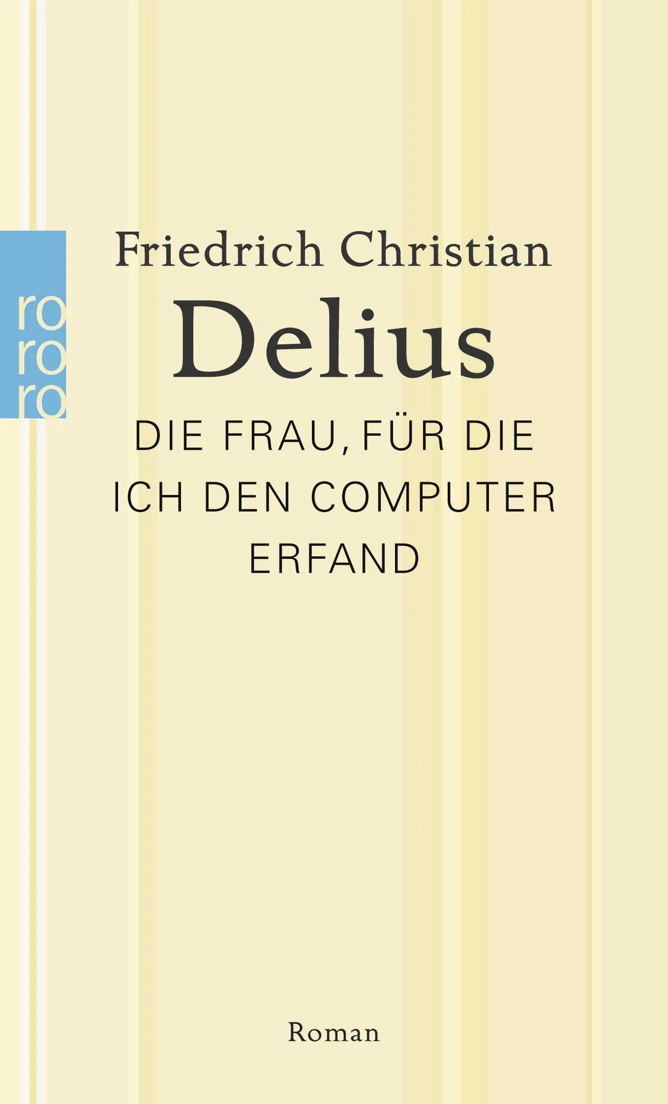 Buchcover von 'Die Frau, für die ich den Computer erfand' - Taschenbuch von Friedrich Christian Delius