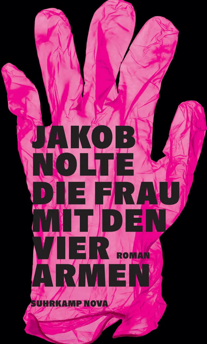 Buchcover von 'Die Frau mit den vier Armen' - Gebundene Ausgabe von Jakob Nolte