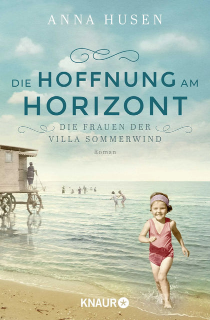 Buchcover von 'Die Frauen der Villa Sommerwind. Die Hoffnung am Horizont' - Taschenbuch von Anna Husen