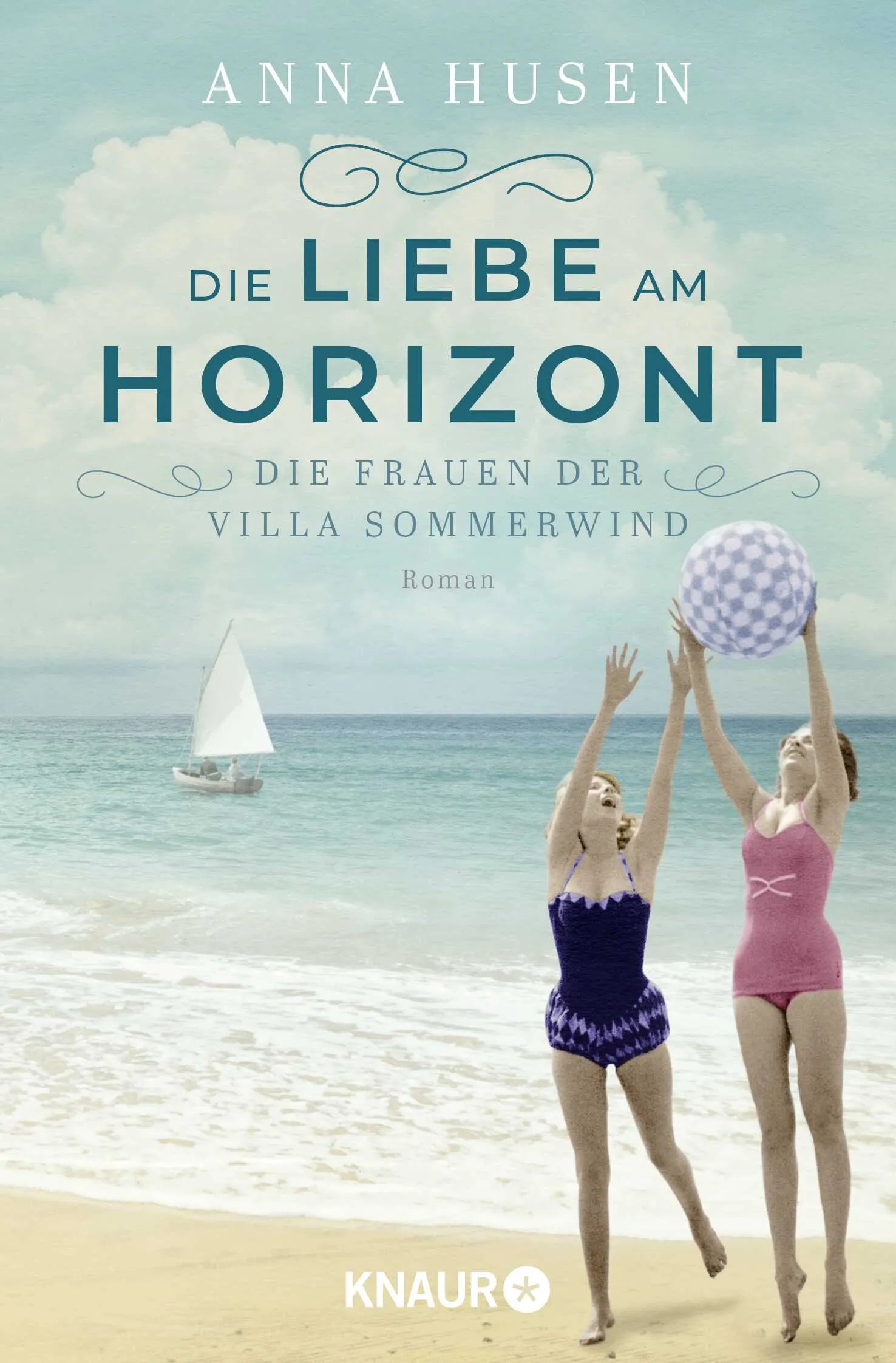 Buchcover von 'Die Frauen der Villa Sommerwind. Die Liebe am Horizont' - Taschenbuch von Anna Husen