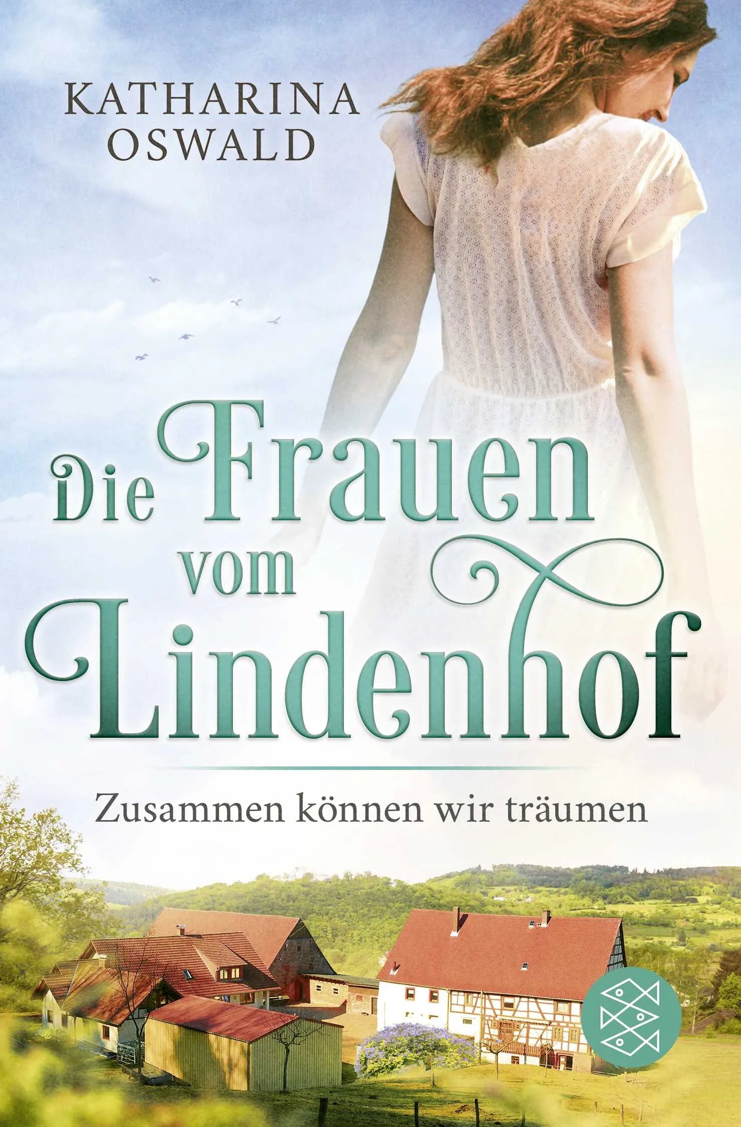 Buchcover von 'Die Frauen vom Lindenhof - Zusammen können wir träumen' - Taschenbuch von Katharina Oswald
