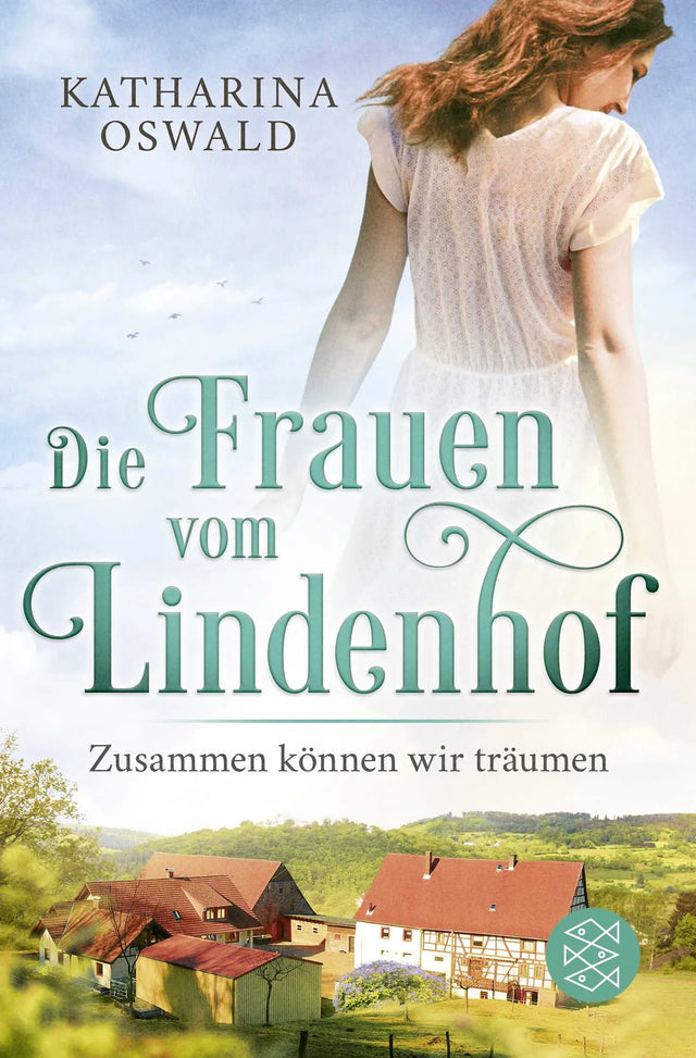 Buchcover von 'Die Frauen vom Lindenhof - Zusammen können wir träumen' - Taschenbuch von Katharina Oswald