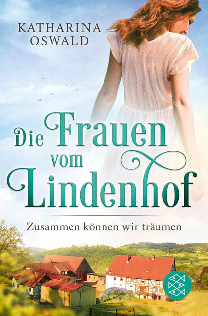 Cover: Die Frauen vom Lindenhof - Zusammen können wir träumen (E-Book) von Katharina Oswald