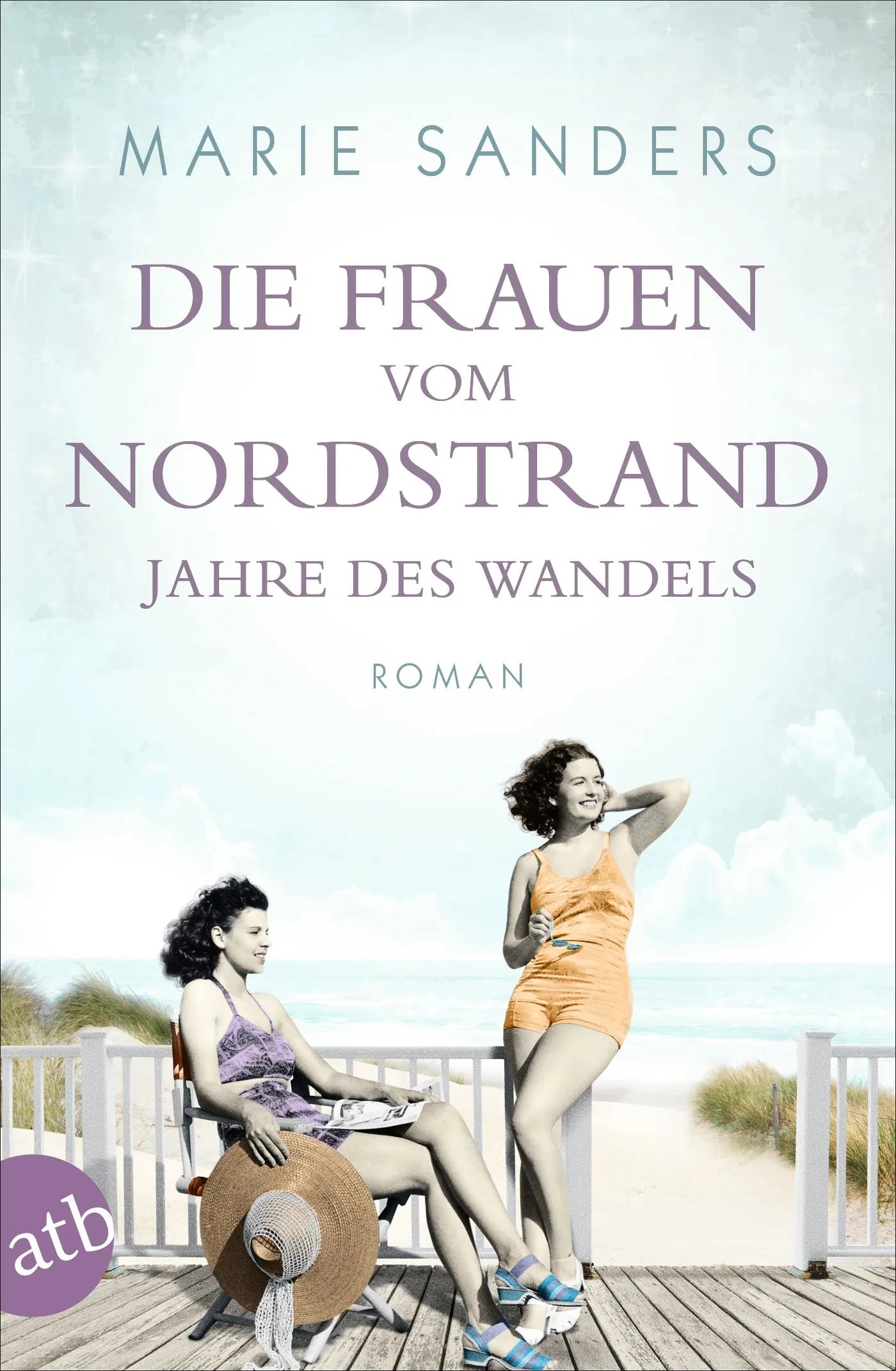 Buchcover von 'Die Frauen vom Nordstrand – Jahre des Wandels' - Taschenbuch von Marie Sanders