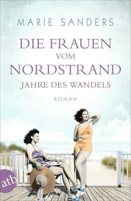 Buchcover von 'Die Frauen vom Nordstrand – Jahre des Wandels' - Taschenbuch von Marie Sanders