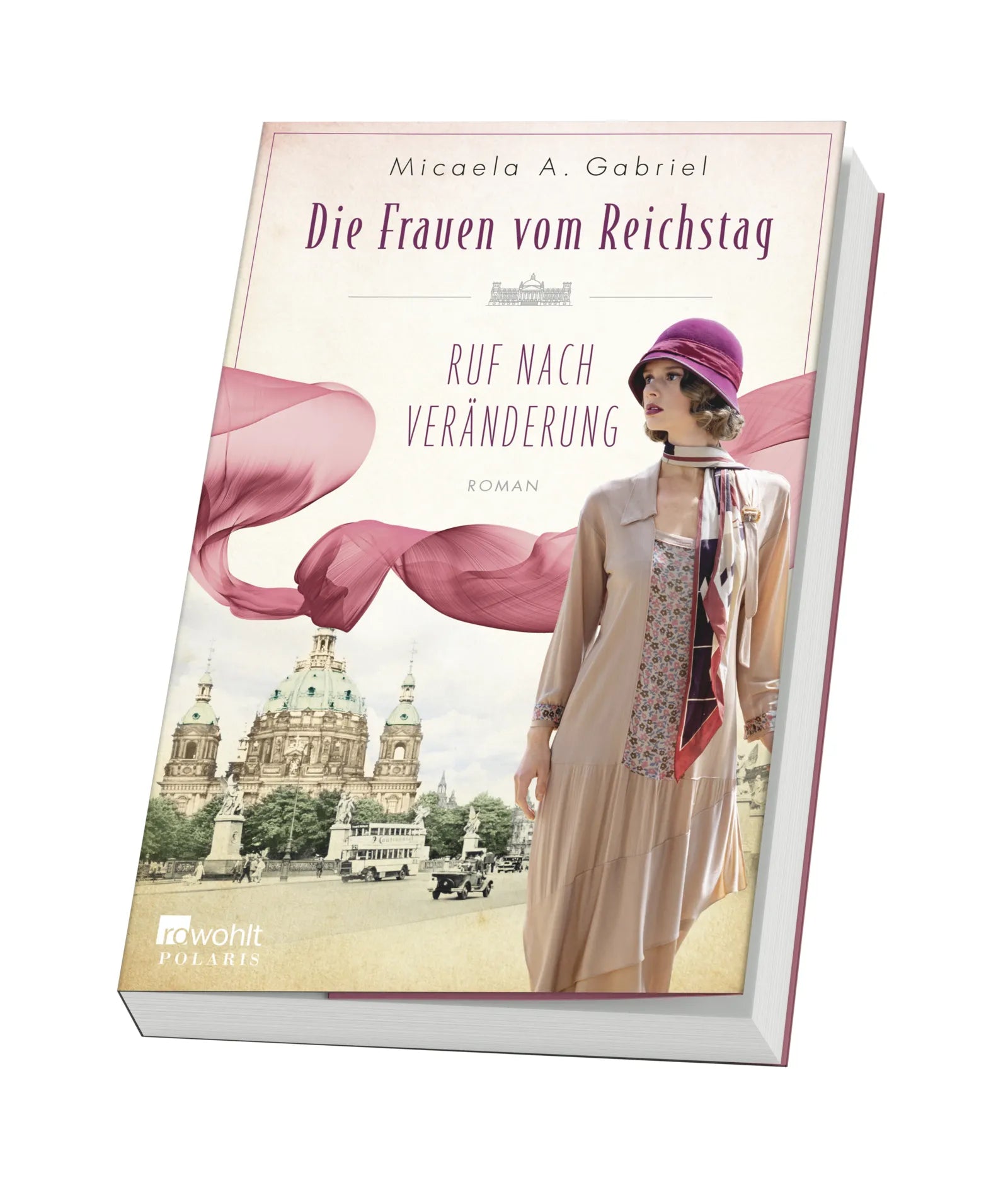 Micaela A. Gabriel - Die Frauen vom Reichstag: Ruf nach Veränderung