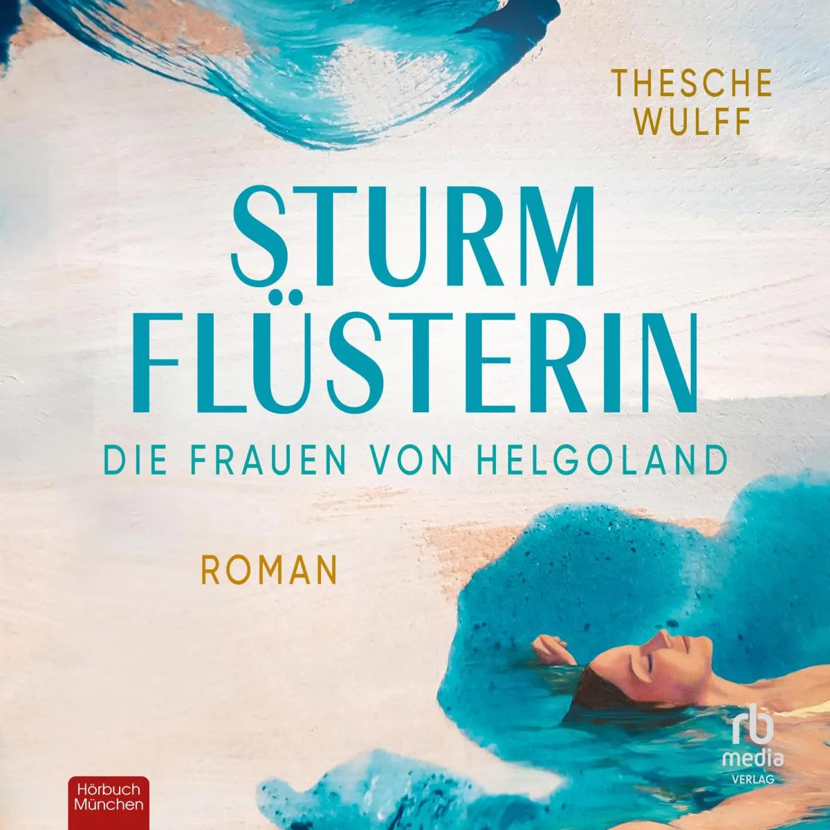 Cover: Die Frauen von Helgoland. Sturmflüsterin (Hörbuch Download) von Thesche Wulff
