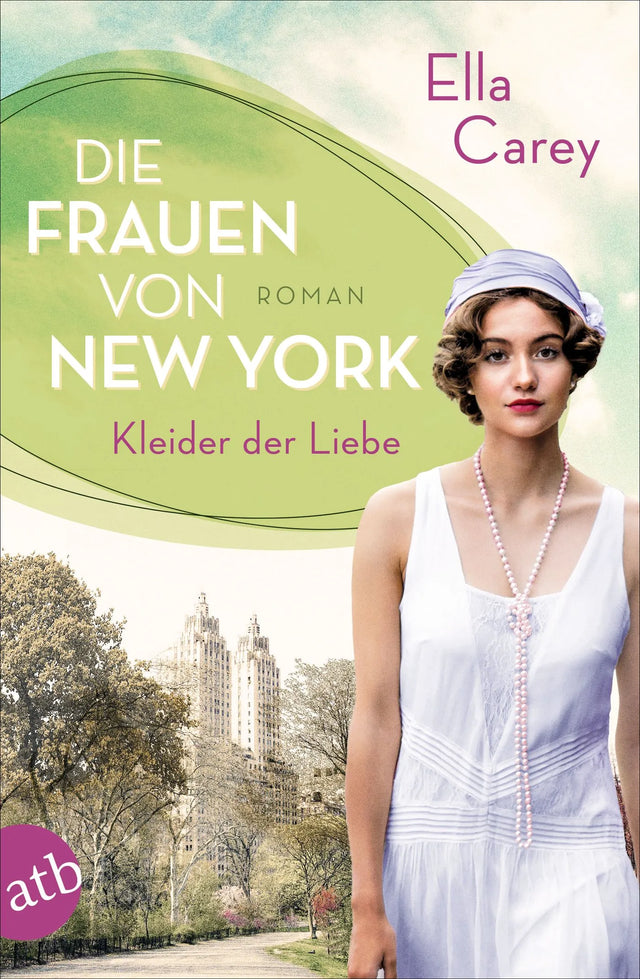 Buchcover von 'Die Frauen von New York – Kleider der Liebe' - Taschenbuch von Ella Carey