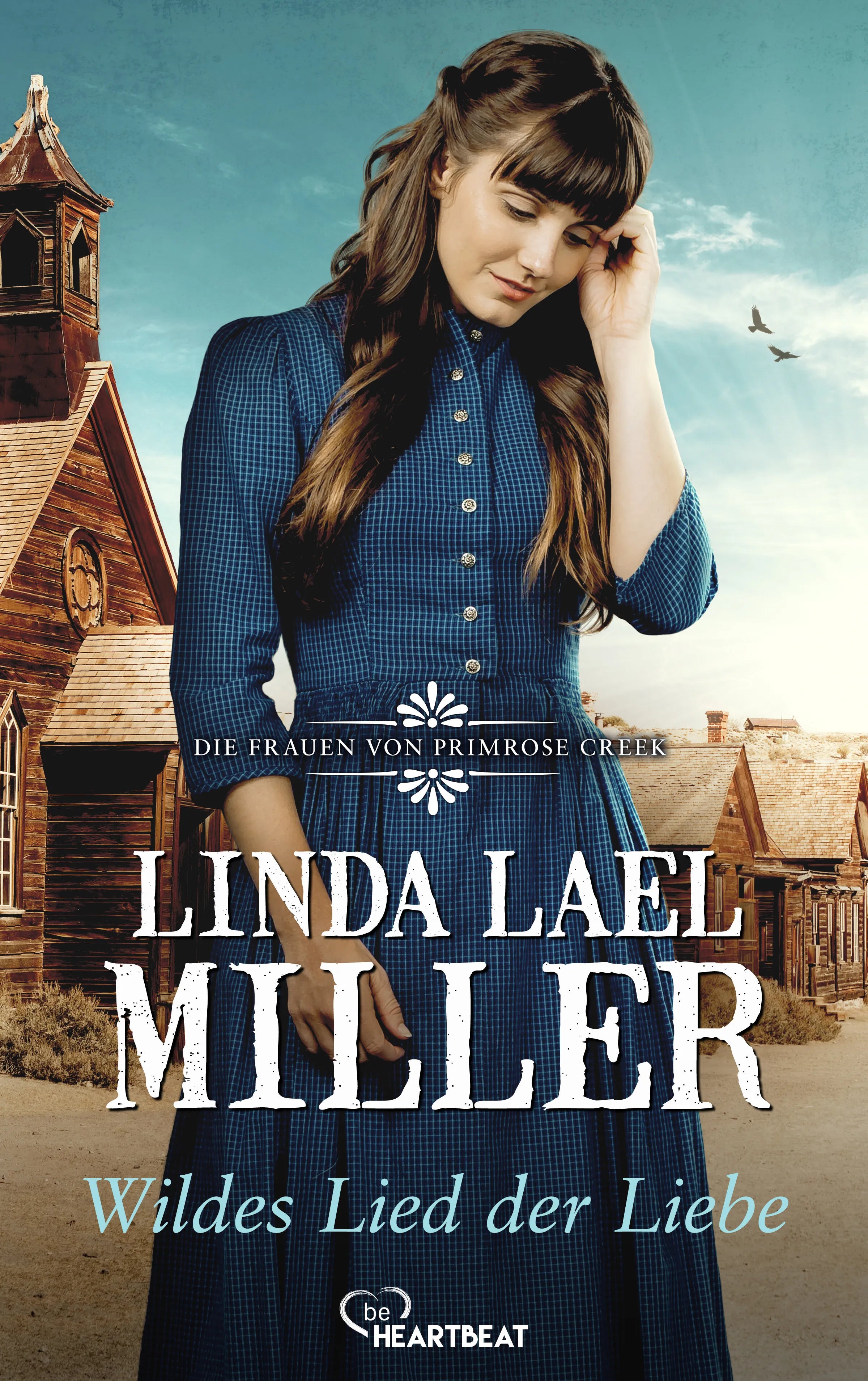 Cover: Die Frauen von Primrose Creek - Wildes Lied der Liebe (E-Book) von Linda Lael Miller