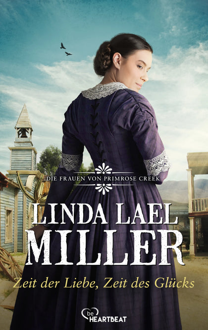 Cover: Die Frauen von Primrose Creek - Zeit der Liebe, Zeit des Glücks (E-Book) von Linda Lael Miller