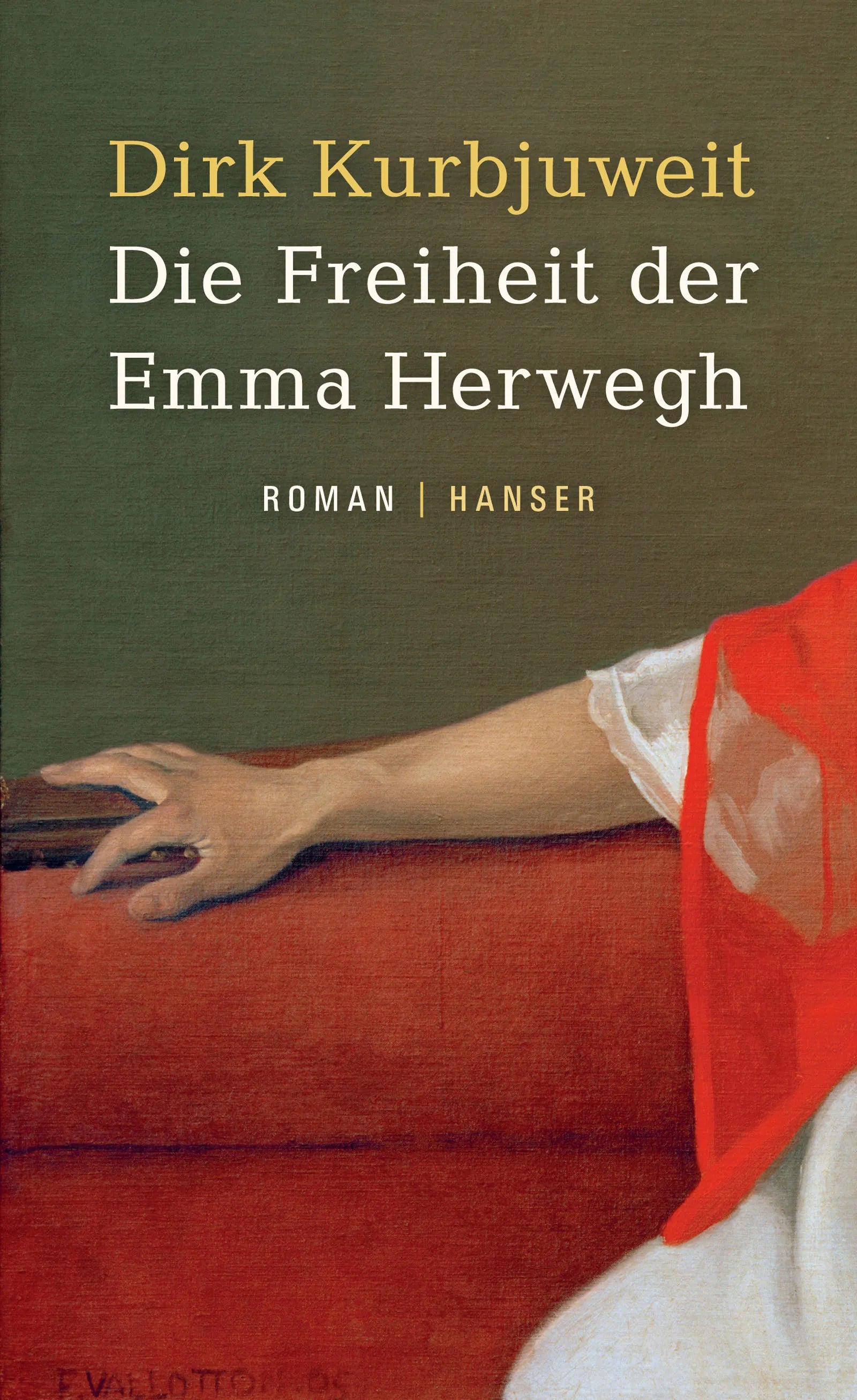 Buchcover von 'Die Freiheit der Emma Herwegh' - Gebundene Ausgabe von Dirk Kurbjuweit