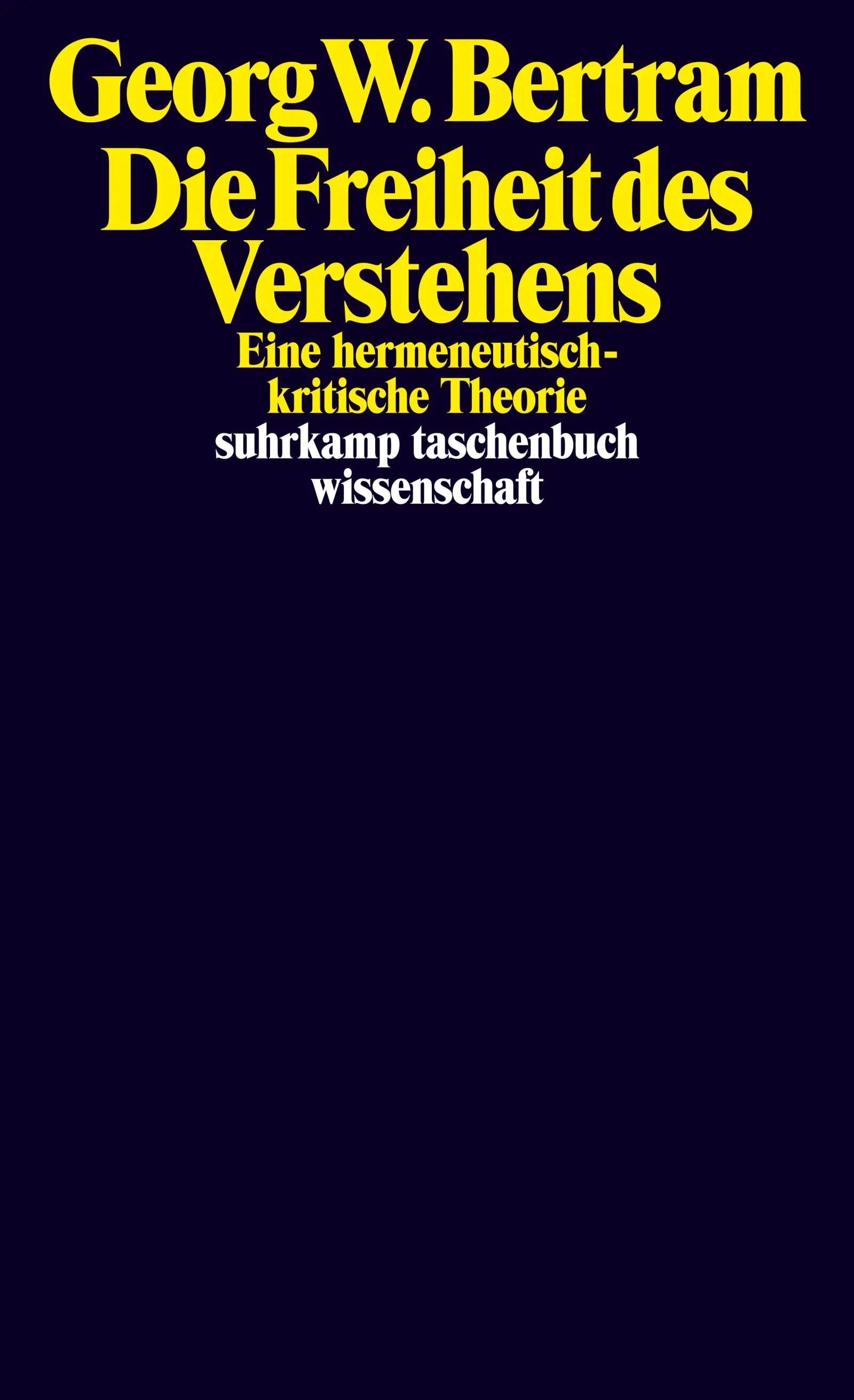 Cover: Die Freiheit des Verstehens (E-Book) von Georg W. Bertram