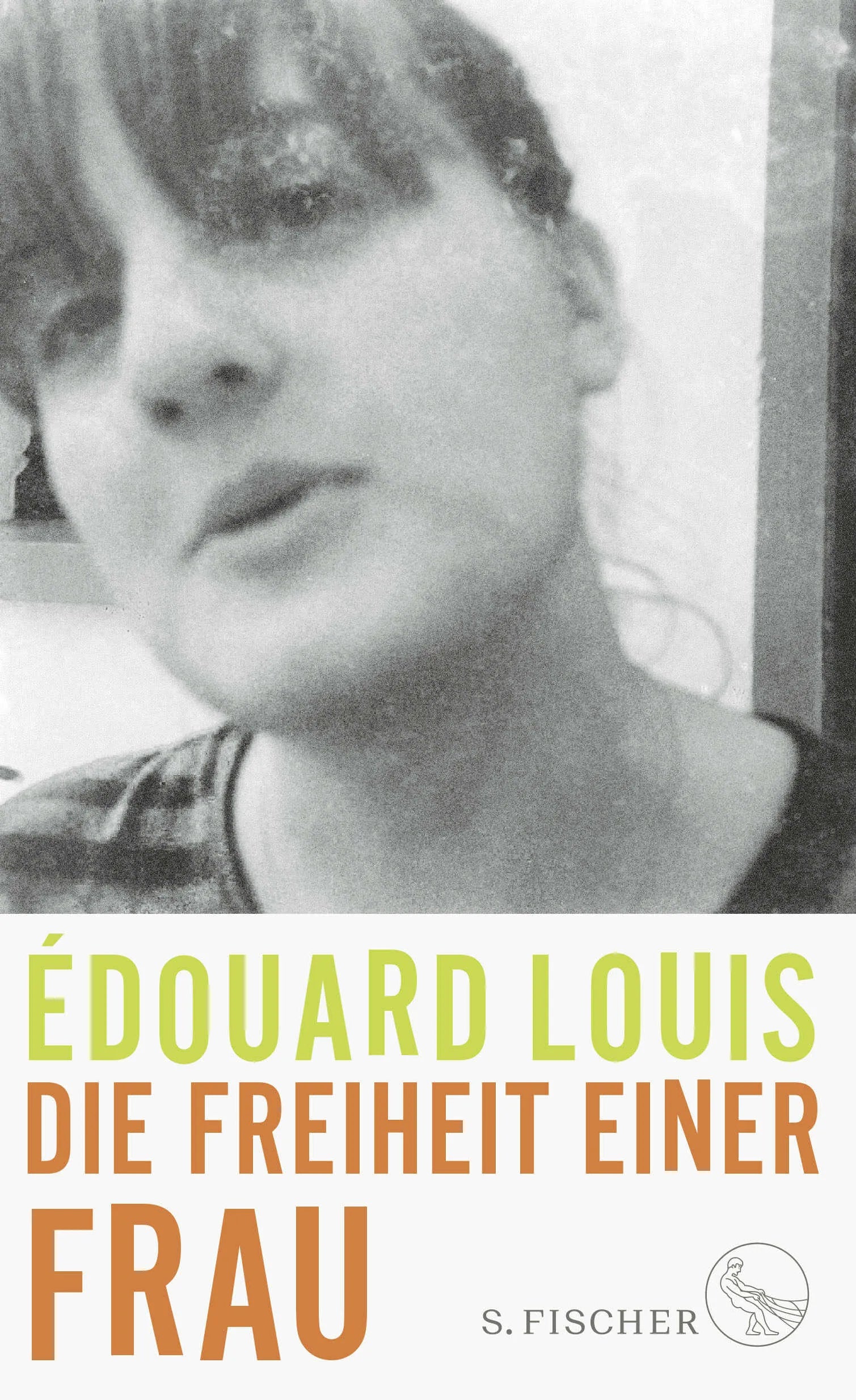 Buchcover von 'Die Freiheit einer Frau' - Gebundene Ausgabe von Édouard Louis