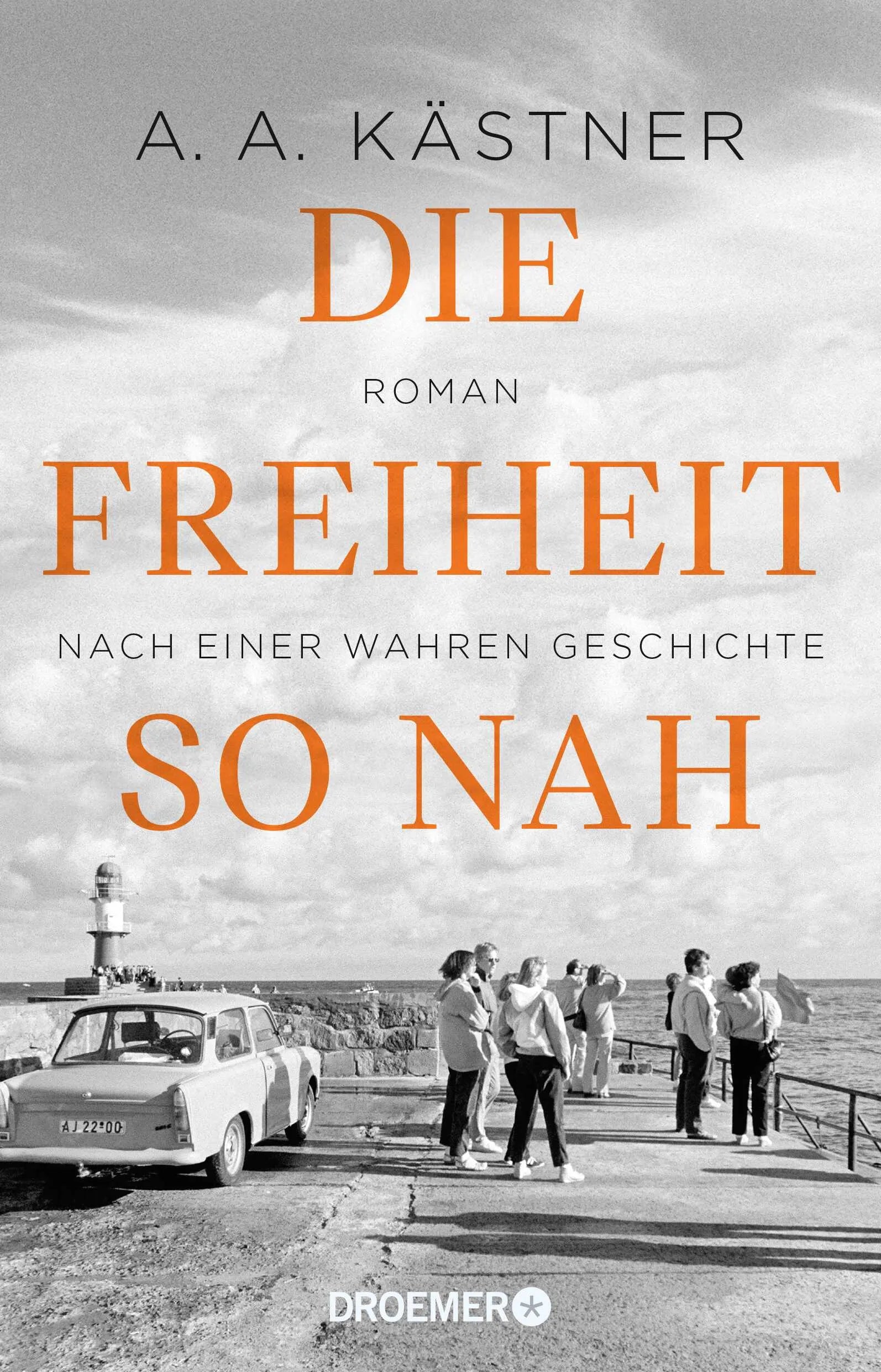 Buchcover von 'Die Freiheit so nah' - Paperback von A. A. Kästner