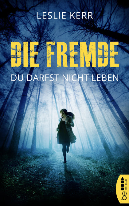Buchcover von 'Die Fremde - Du darfst nicht leben' - Taschenbuch von Leslie Kerr