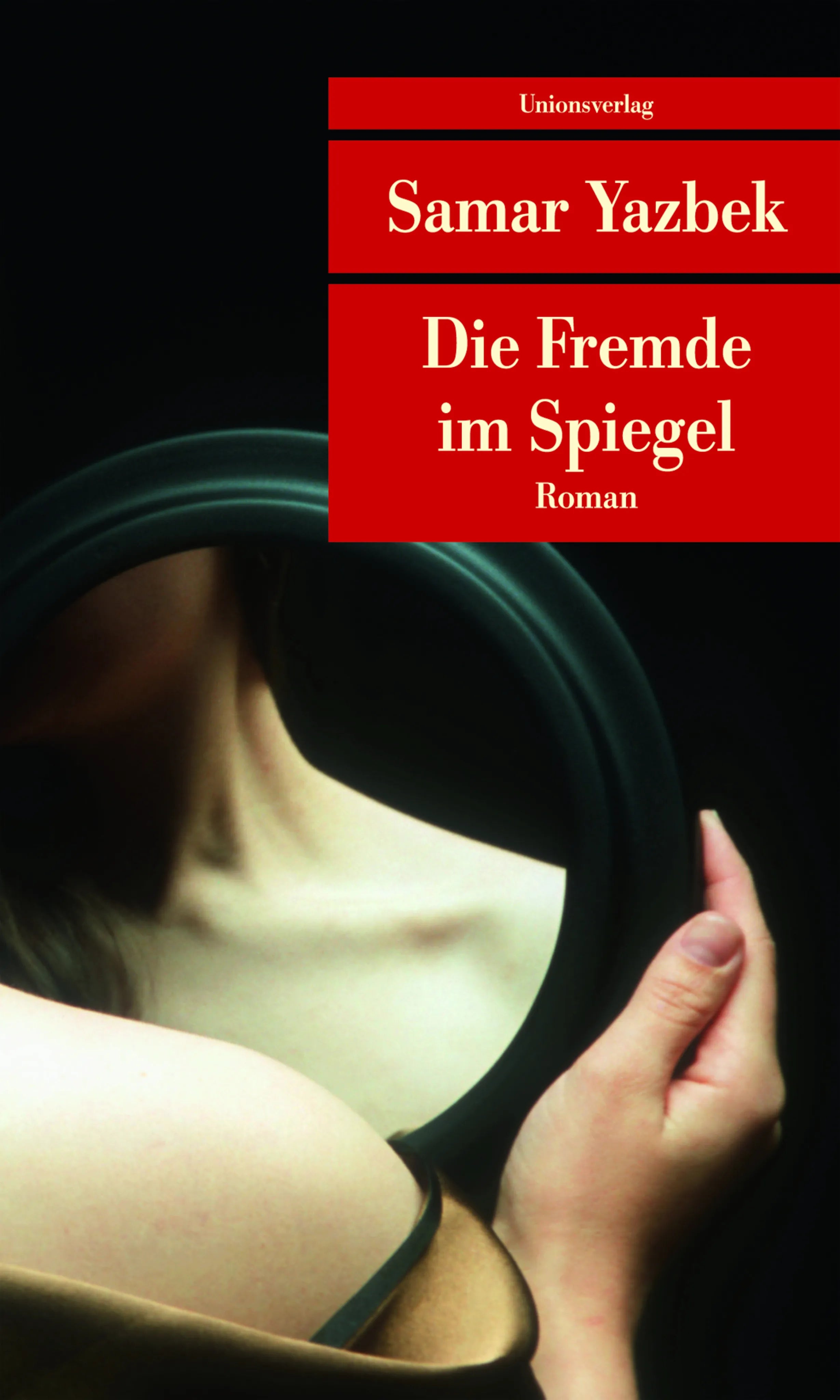 Buchcover von 'Die Fremde im Spiegel' - Taschenbuch von Samar Yazbek