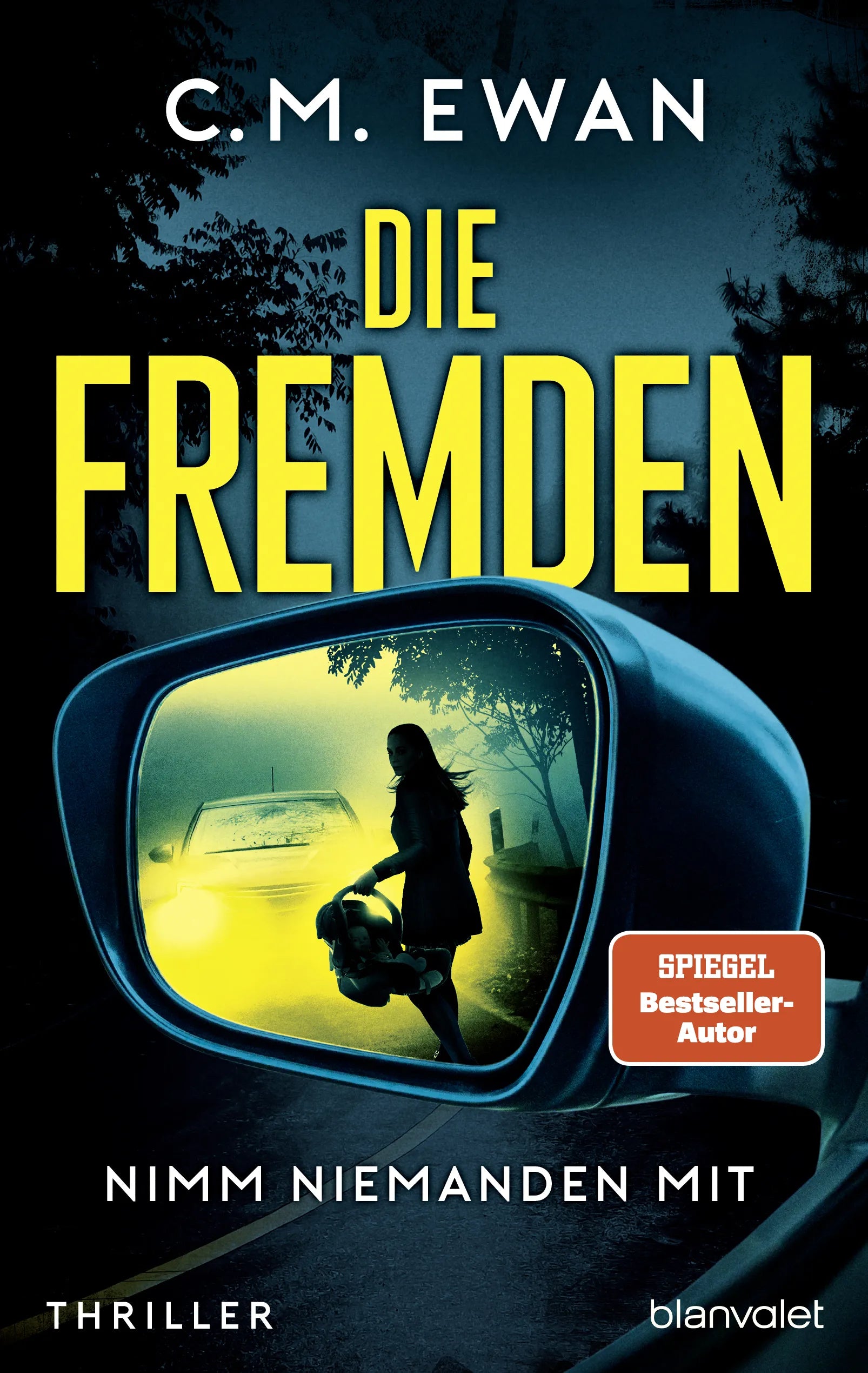 Cover: Die Fremden - Nimm niemanden mit (E-Book) von C.M. Ewan