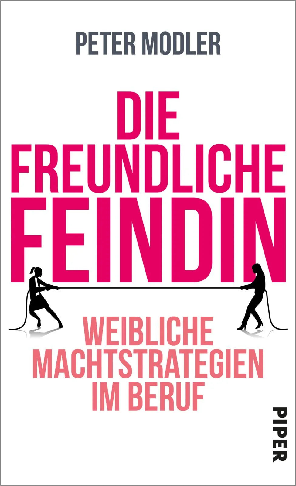 Buchcover von 'Die freundliche Feindin' - Gebundene Ausgabe von Peter Modler