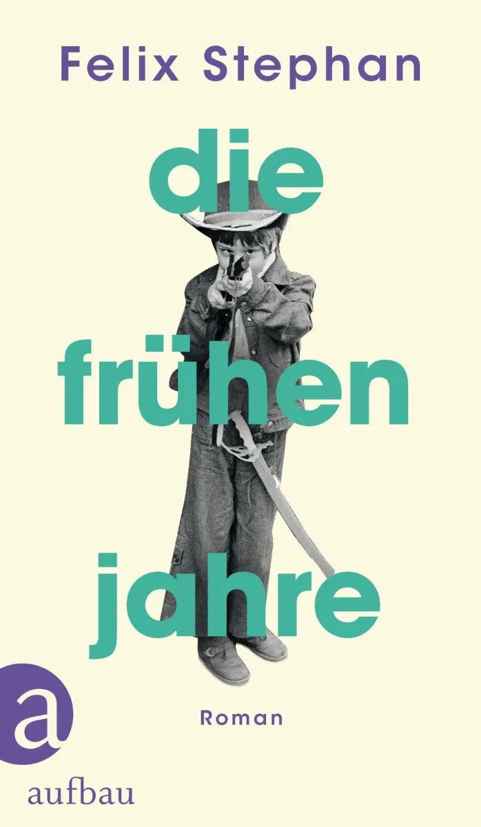 Cover: Die frühen Jahre (E-Book) von Felix Stephan