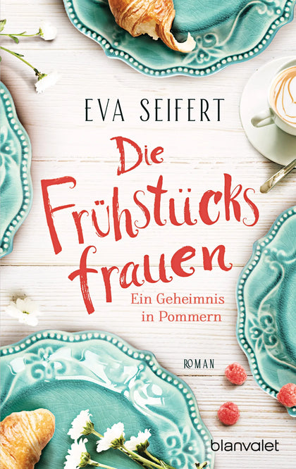 Cover: Die Frühstücksfrauen - Ein Geheimnis in Pommern (E-Book) von Eva Seifert