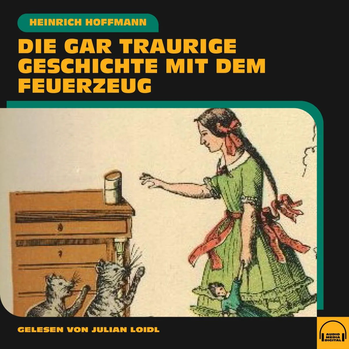 Cover: Die gar traurige Geschichte mit dem Feuerzeug (Hörbuch Download) von Heinrich Hoffmann