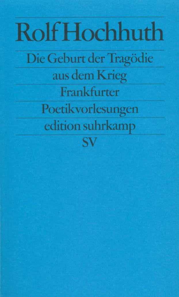 Buchcover von 'Die Geburt der Tragödie aus dem Krieg' - Taschenbuch von Rolf Hochhuth
