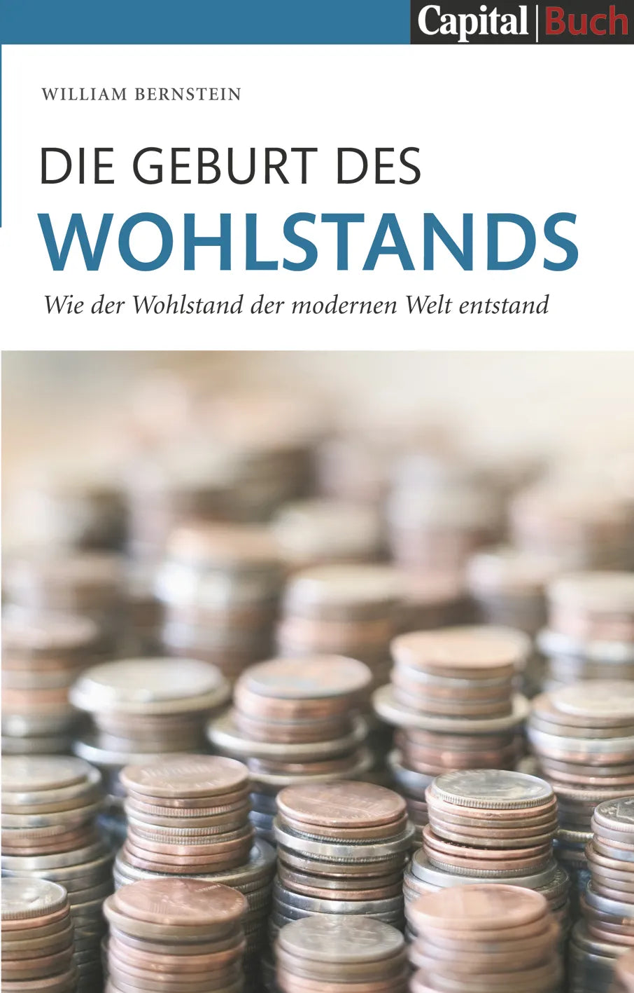 Buchcover von 'Die Geburt des Wohlstands' - Gebundene Ausgabe von William Bernstein