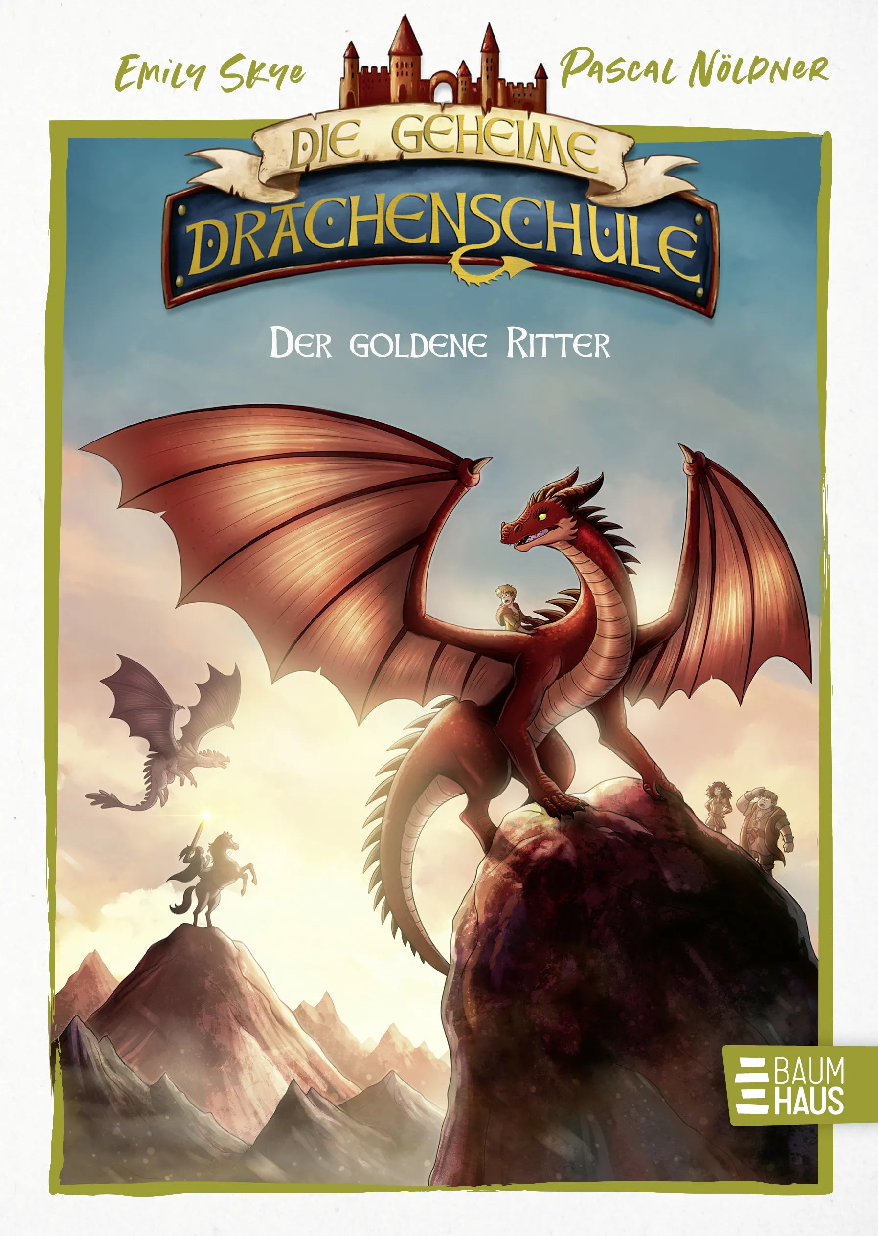 Buchcover von 'Die geheime Drachenschule - Der goldene Ritter' - Gebundene Ausgabe von Emily Skye