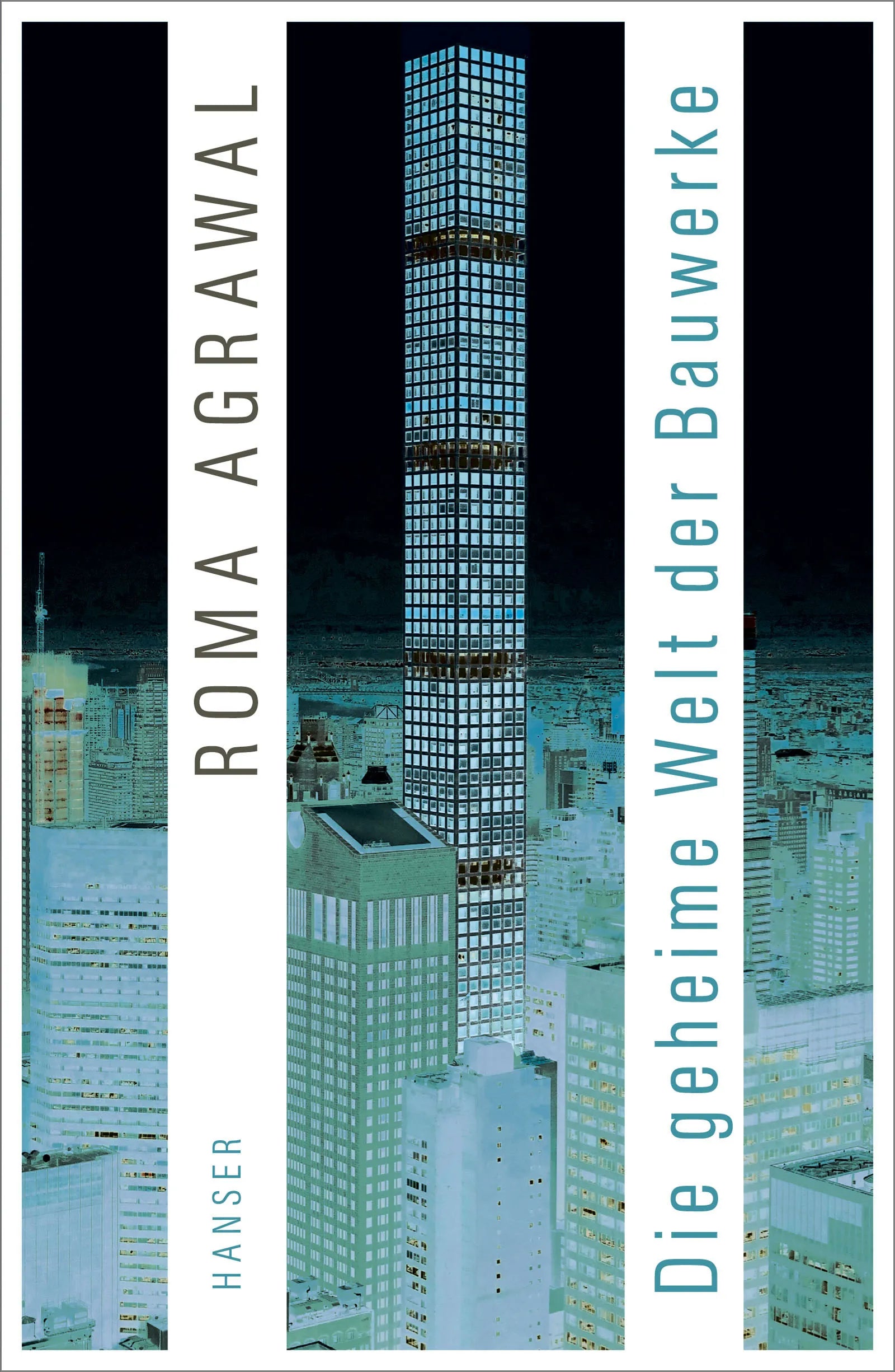 Buchcover von 'Die geheime Welt der Bauwerke' - Gebundene Ausgabe von Roma Agrawal