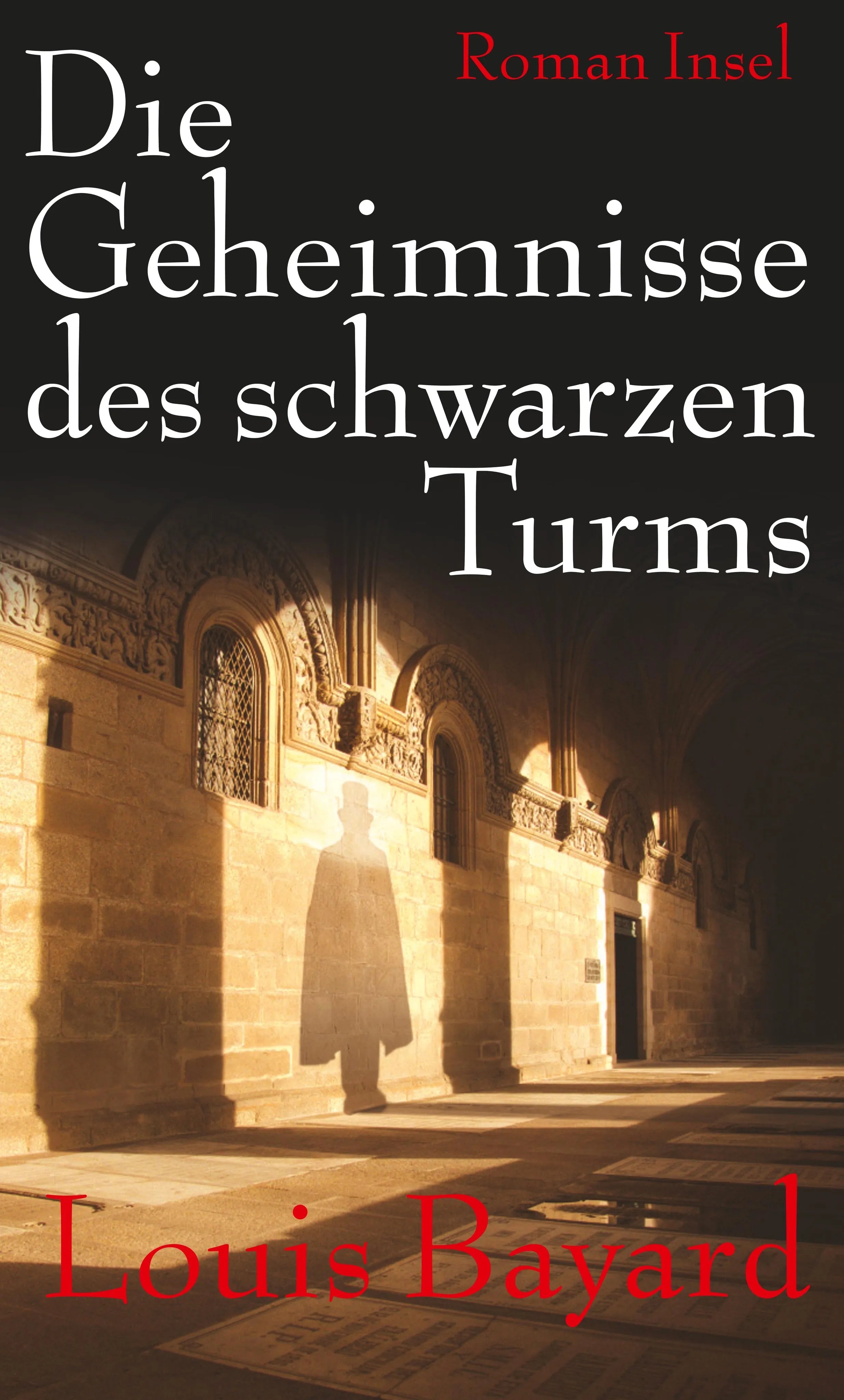 Buchcover von 'Die Geheimnisse des schwarzen Turms' - Paperback von Louis Bayard
