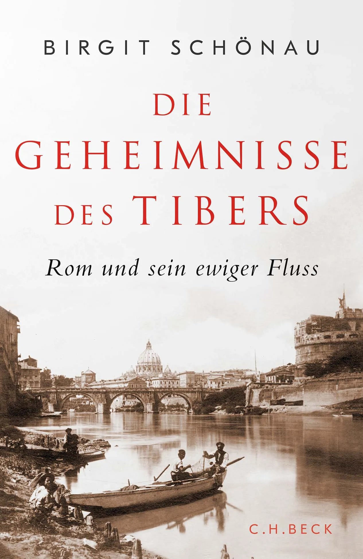 Buchcover von 'Die Geheimnisse des Tibers' - Gebundene Ausgabe von Birgit Schönau