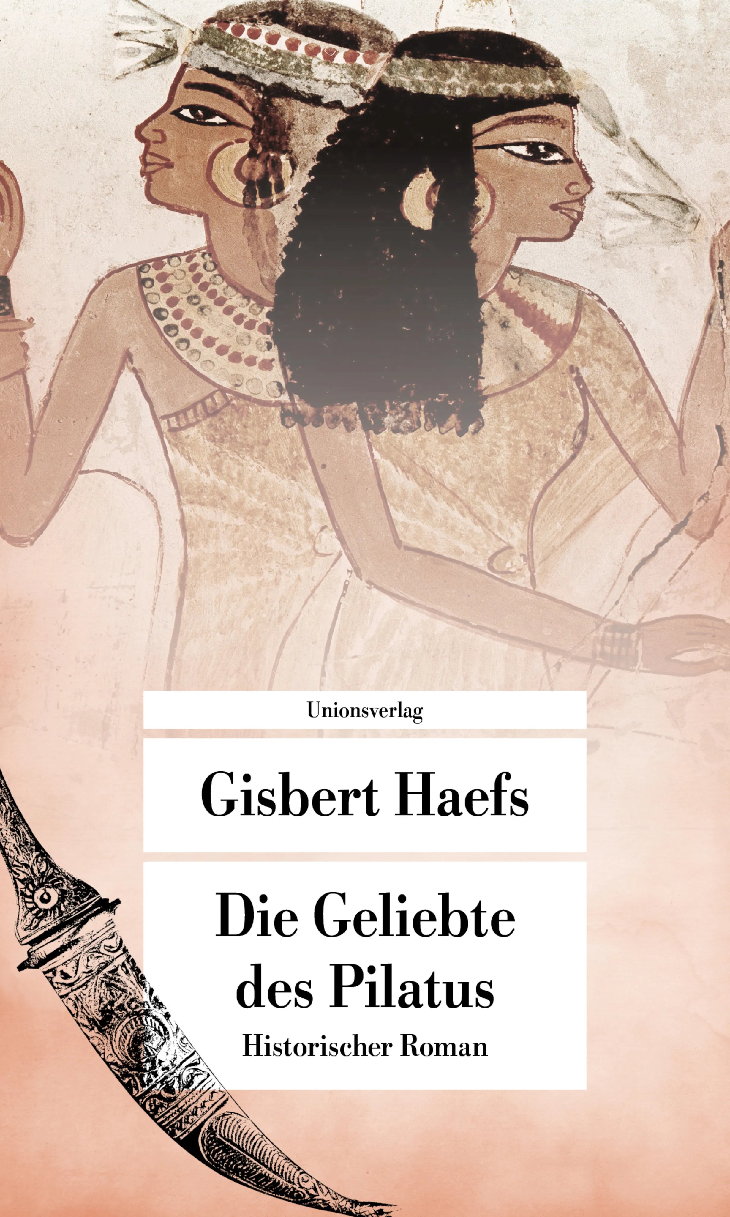 Buchcover von 'Die Geliebte des Pilatus' - Taschenbuch von Gisbert Haefs