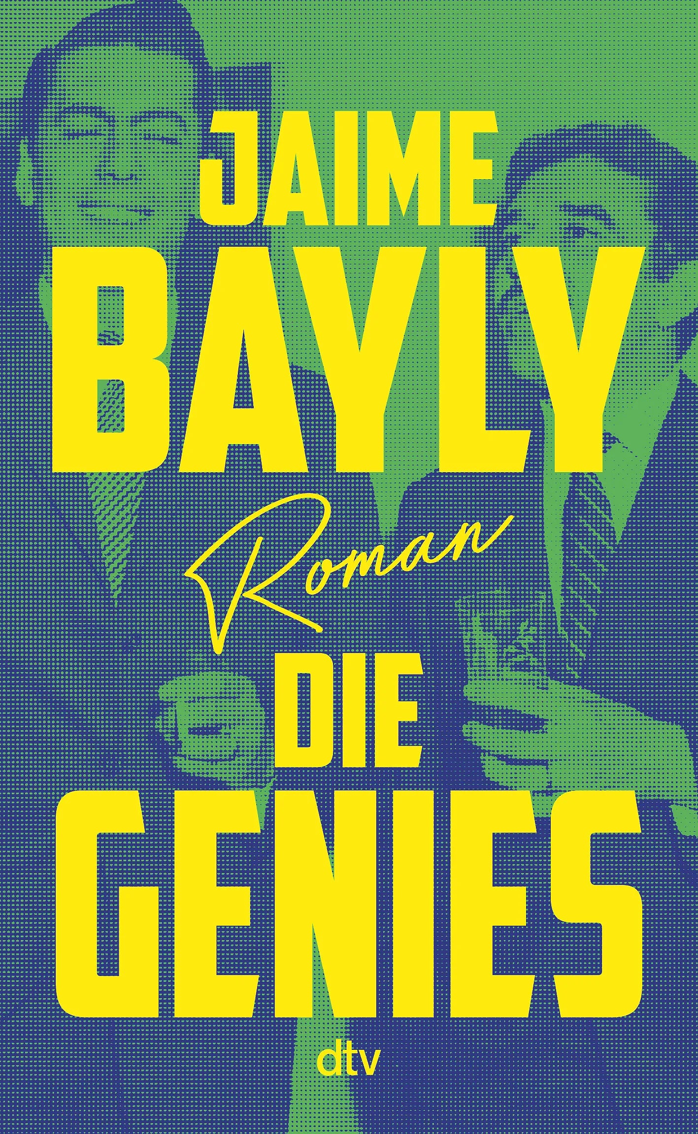 Buchcover von 'Die Genies' - Gebundene Ausgabe von Jaime Bayly