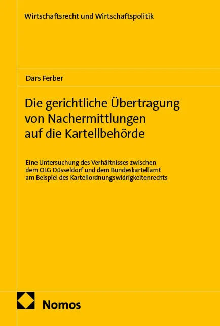 Cover: Die gerichtliche Übertragung von Nachermittlungen auf die Kartellbehörde (E-Book)