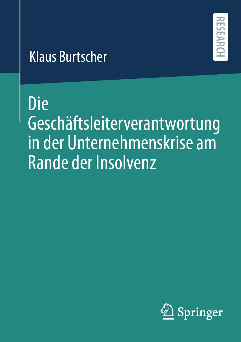 Cover: Die Geschäftsleiterverantwortung in der Unternehmenskrise am Rande der Insolvenz (E-Book) von Klaus Burtscher
